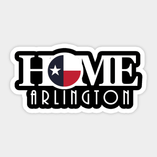 HOME Arlington Texas Sticker